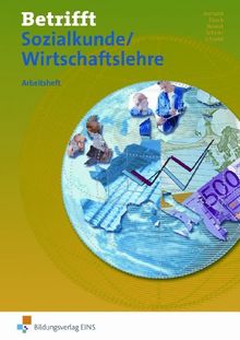 Betrifft Sozialkunde / Wirtschaftslehre. Arbeitsheft: Für gewerbliche Klassen an beruflichen Schulen