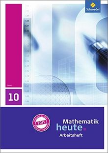 Mathematik heute - Ausgabe 2011 für Hessen: Arbeitsheft mit Lösungen 10
