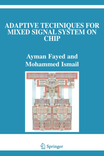 Adaptive Techniques for Mixed Signal System on Chip (The Springer International Series in Engineering and Computer Science, Band 872)