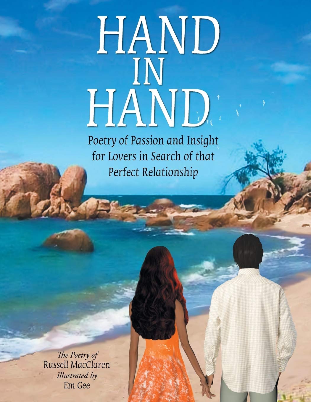 Hand in Hand: Poetry of Passion and Insight for Lovers in Search of That Perfect Relationship