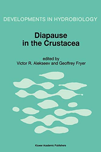 Diapause in the Crustacea: A compilation of refereed papers from the International Symposium, held in St. Petersburg, Russia, September 12–17, 1994 (Developments in Hydrobiology, 114, Band 114)