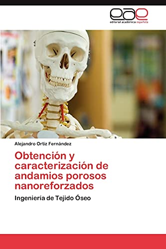 Obtención y caracterización de andamios porosos nanoreforzados: Ingeniería de Tejido Óseo