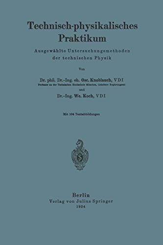 Technisch-physikalisches Praktikum: Ausgewählte Untersuchungsmethoden der Technischer Physik