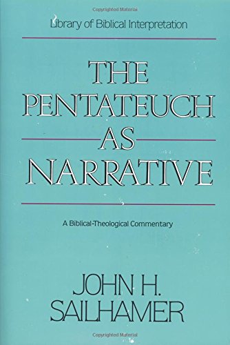 Sailhamer, John H. The Pentateuch As Narrative, A Biblical-Theological Commentary