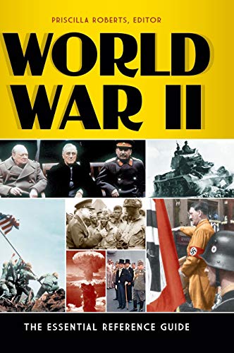 World War II: The Essential Reference Guide