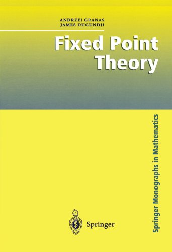 Fixed Point Theory (Springer Monographs in Mathematics)