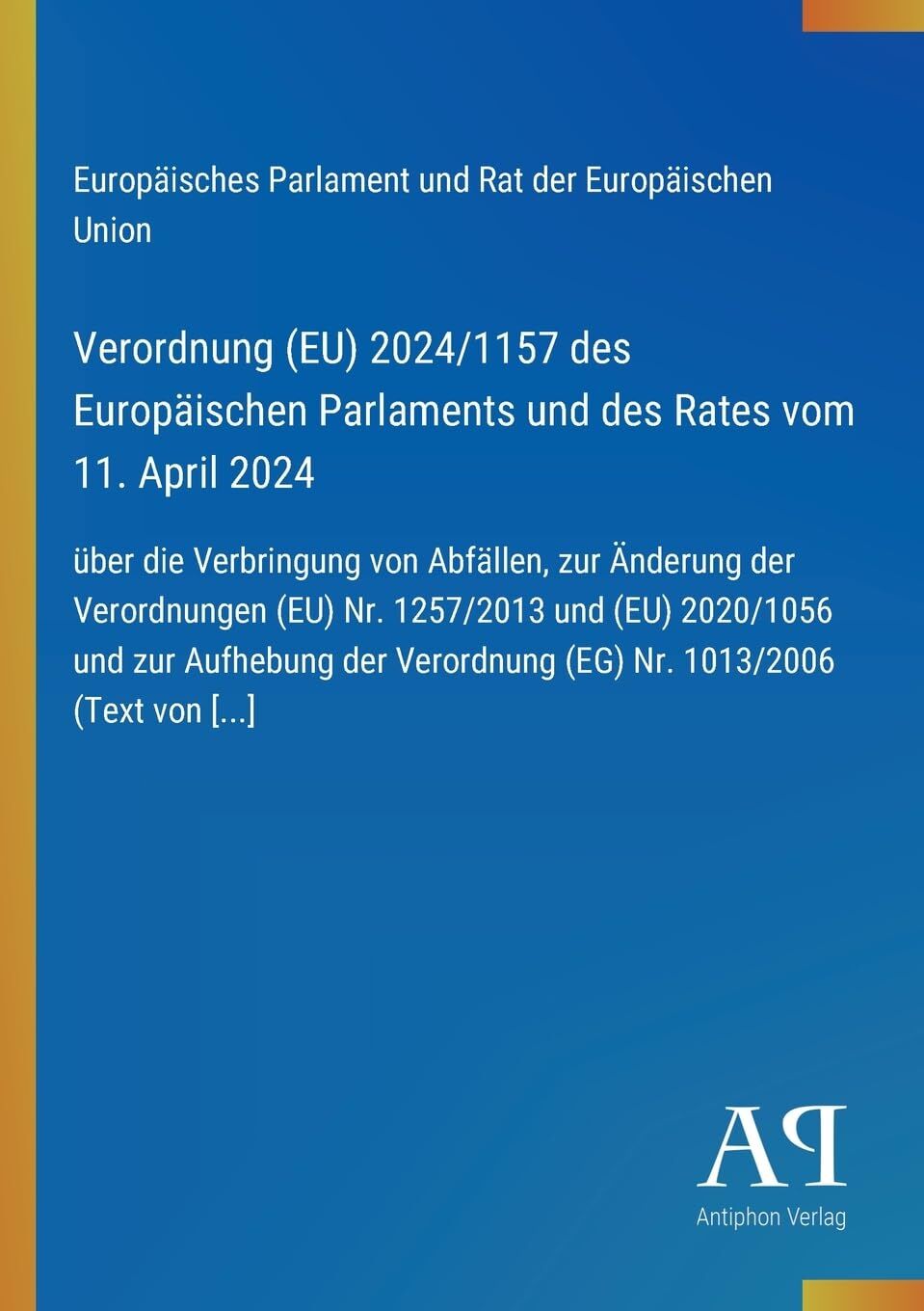 Verordnung (EU) 2024/1157 des Europäischen Parlaments und des Rates vom 11. April 2024