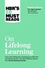 HBR's 10 Must Reads on Lifelong Learning