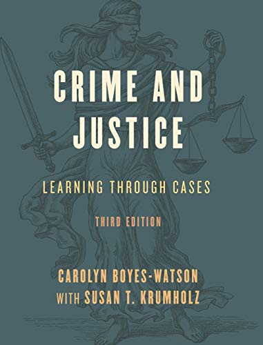 Crime and Justice: Learning through Cases, Third Edition