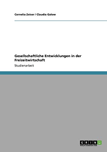 Gesellschaftliche Entwicklungen in der Freizeitwirtschaft