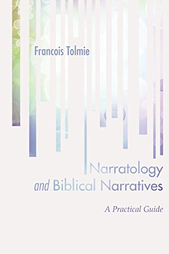 Narratology and Biblical Narratives: A Practical Guide