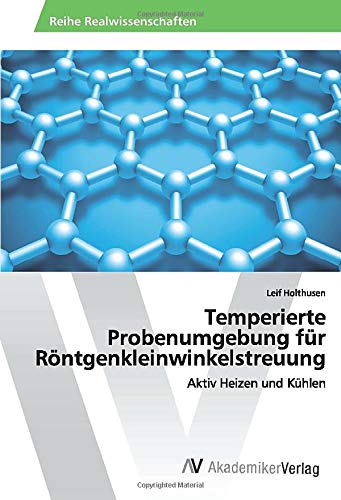 Temperierte Probenumgebung für Röntgenkleinwinkelstreuung: Aktiv Heizen und Kühlen