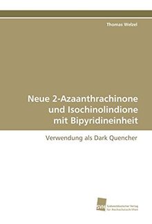 Neue 2-Azaanthrachinone und Isochinolindione mit Bipyridineinheit: Verwendung als Dark Quencher
