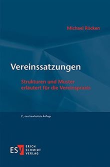 Vereinssatzungen: Strukturen und Muster erläutert für die Vereinspraxis