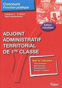 Adjoint administratif territorial de 1re classe : filière administrative, catégorie C