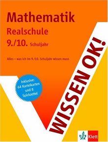 Wissen ok! Mathematik. 9./10. Klasse Realschule: Alles - was ich im 9./10. Schuljahr wissen muss