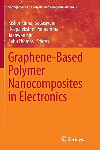 Graphene-Based Polymer Nanocomposites in Electronics (Springer Series on Polymer and Composite Materials)