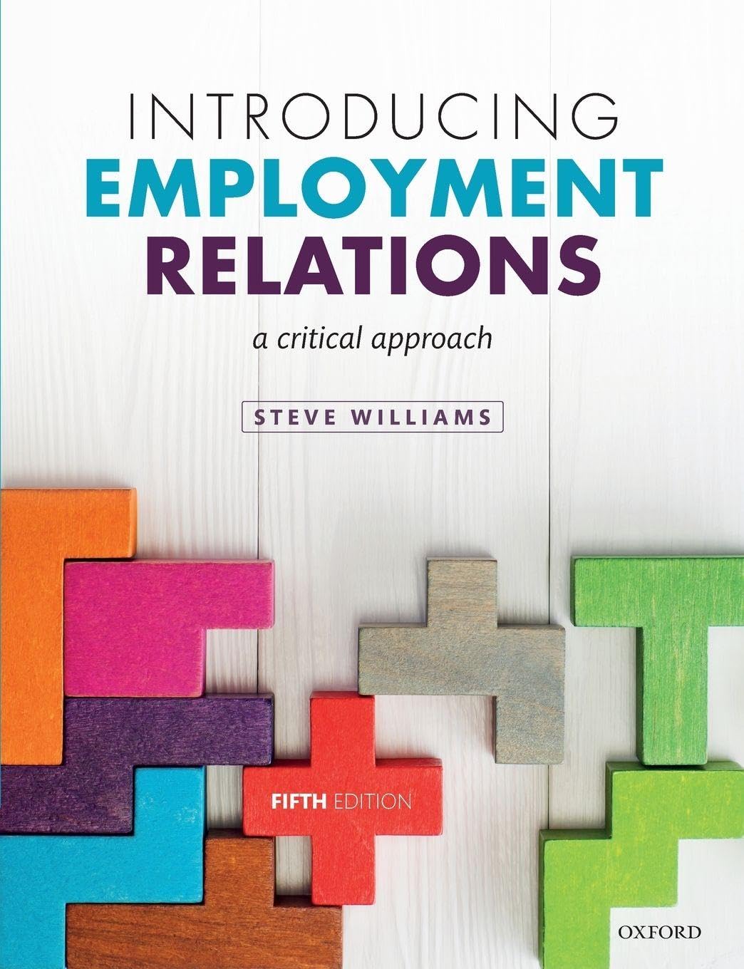 INTRODUCING EMPLOYMENT RELATIONS 5E P: A Critical Approach