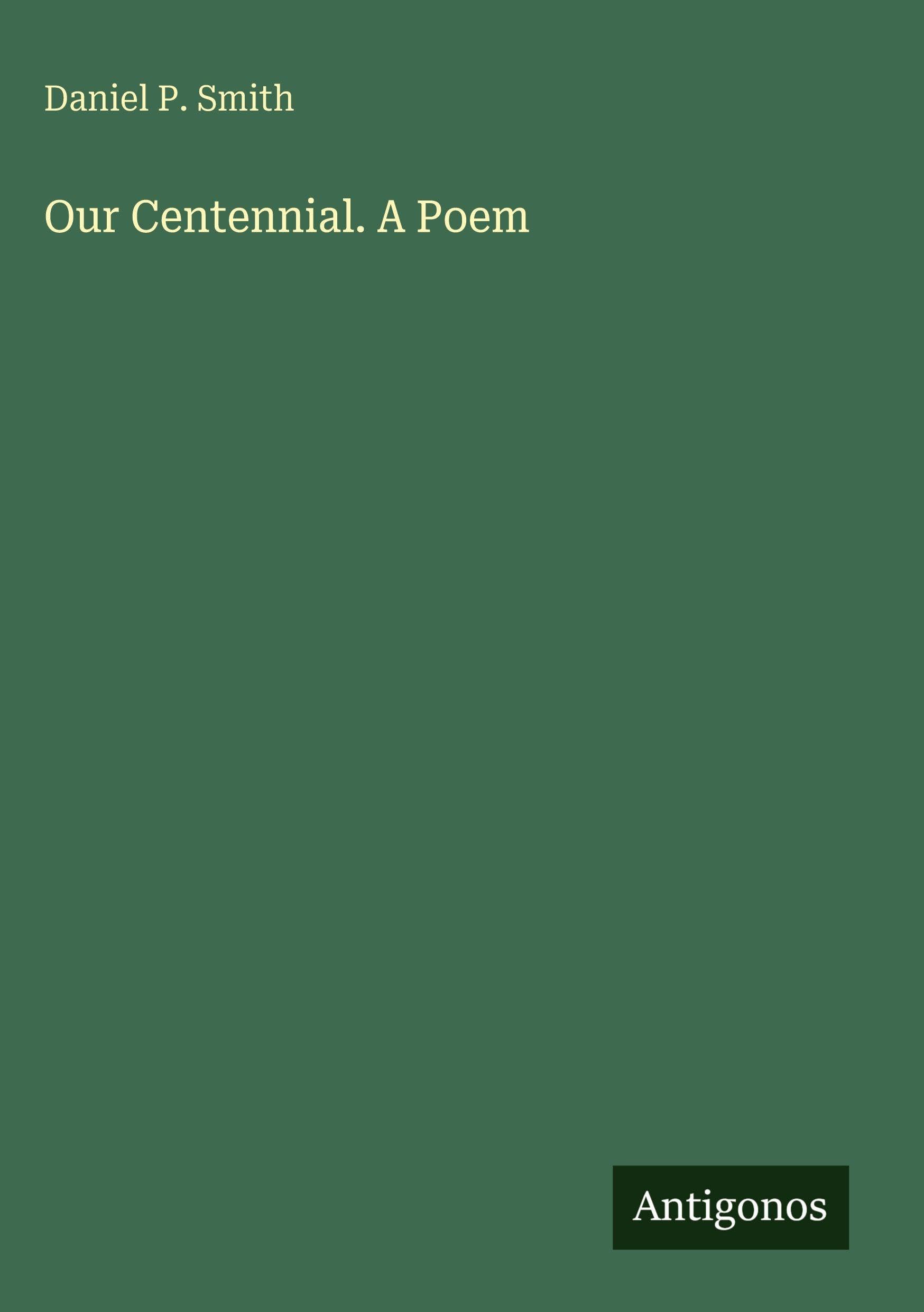 Our Centennial. A Poem