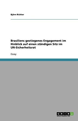 Brasiliens gestiegenes Engagement im Hinblick auf einen ständigen Sitz im UN-Sicherheitsrat