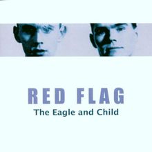The Eagle and Child von Red Flag | CD | Zustand sehr gut