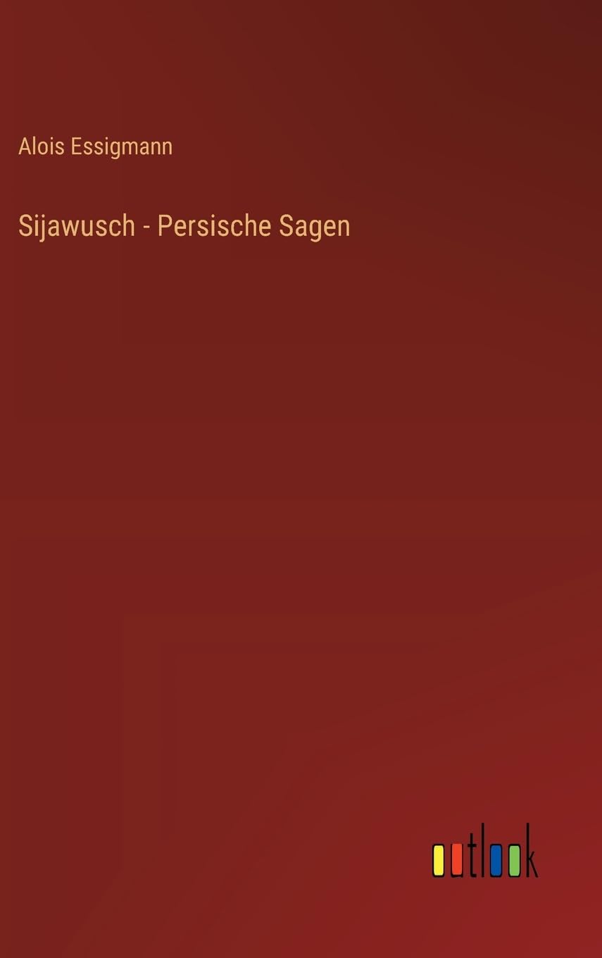 Sijawusch - Persische Sagen