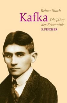 Kafka: Die Jahre der Erkenntnis