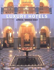 Luxury hotels : Africa, Middle East