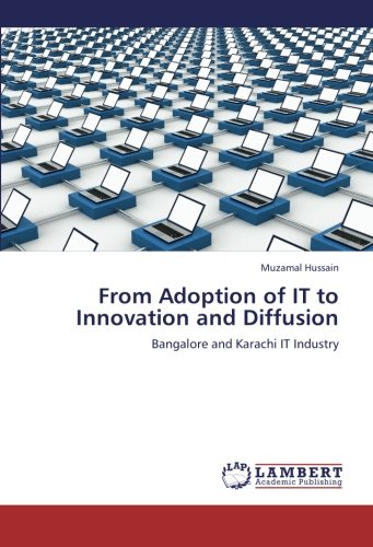 From Adoption of IT to Innovation and Diffusion: Bangalore and Karachi IT Industry