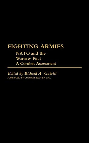 Fighting Armies: NATO and the Warsaw Pact: A Combat Assessment