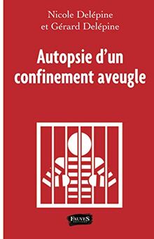 Autopsie d'un confinement aveugle