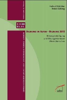 Weiterbildung Älterer im Demographischen Wandel. Empirische Bestandsaufnahme und Prognose