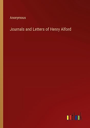 Journals and Letters of Henry Alford