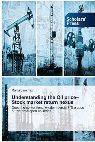 Understanding the Oil price–Stock market return nexus: Does the conventional wisdom persist? The case of five developed countries
