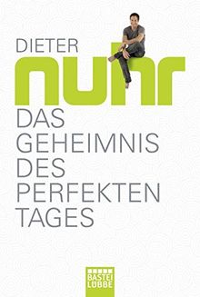 Das Geheimnis des perfekten Tages von Nuhr, Dieter | Buch | Zustand sehr gut