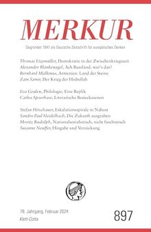 MERKUR 2/2024, Jg.78: Nr. 897, Heft 02, Feruar 2024 (MERKUR: Gegründet 1947 als Deutsche Zeitschrift für europäisches Denken)