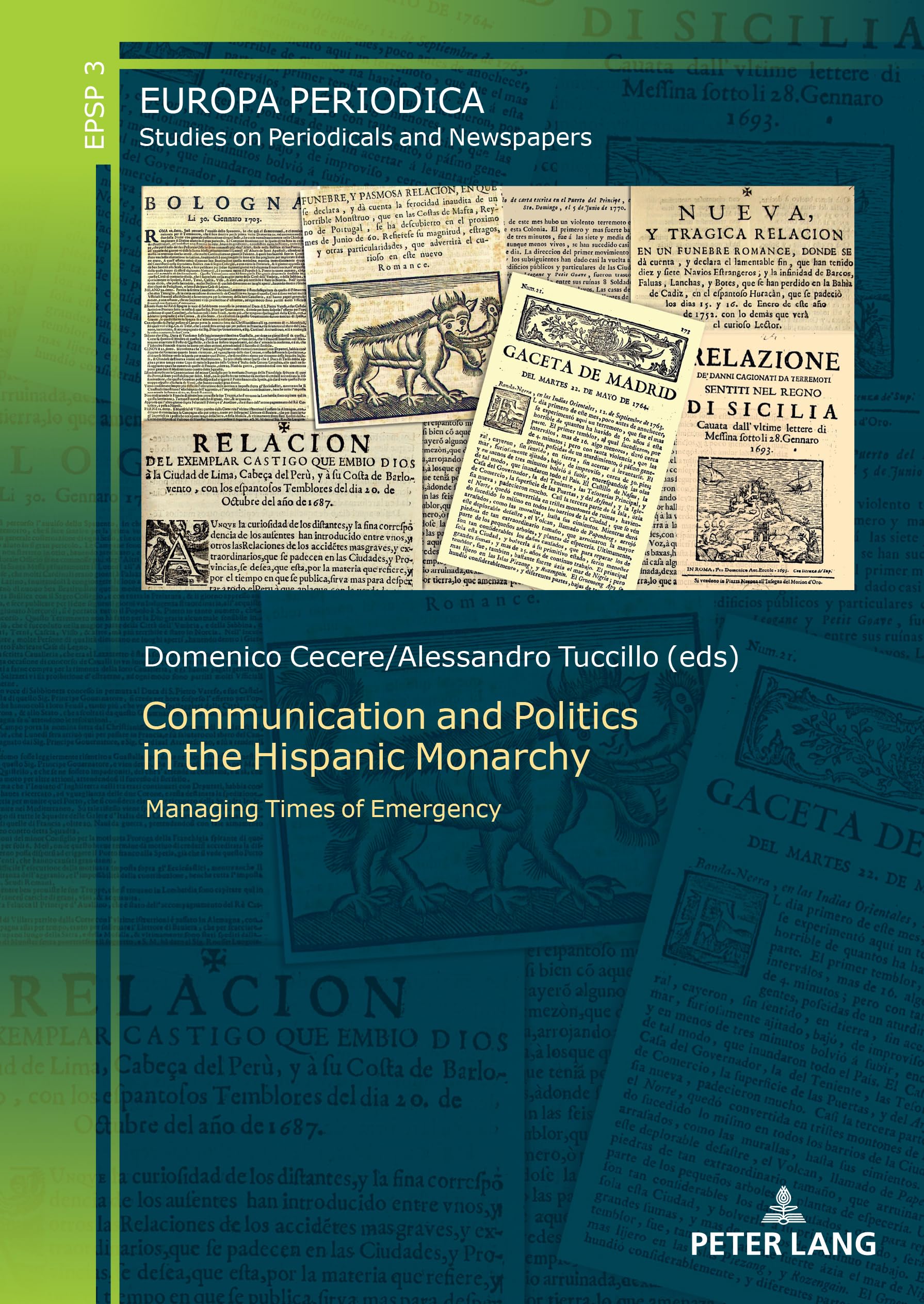 Communication and Politics in the Hispanic Monarchy: Managing Times of Emergency (Europa periodica, Band 3)