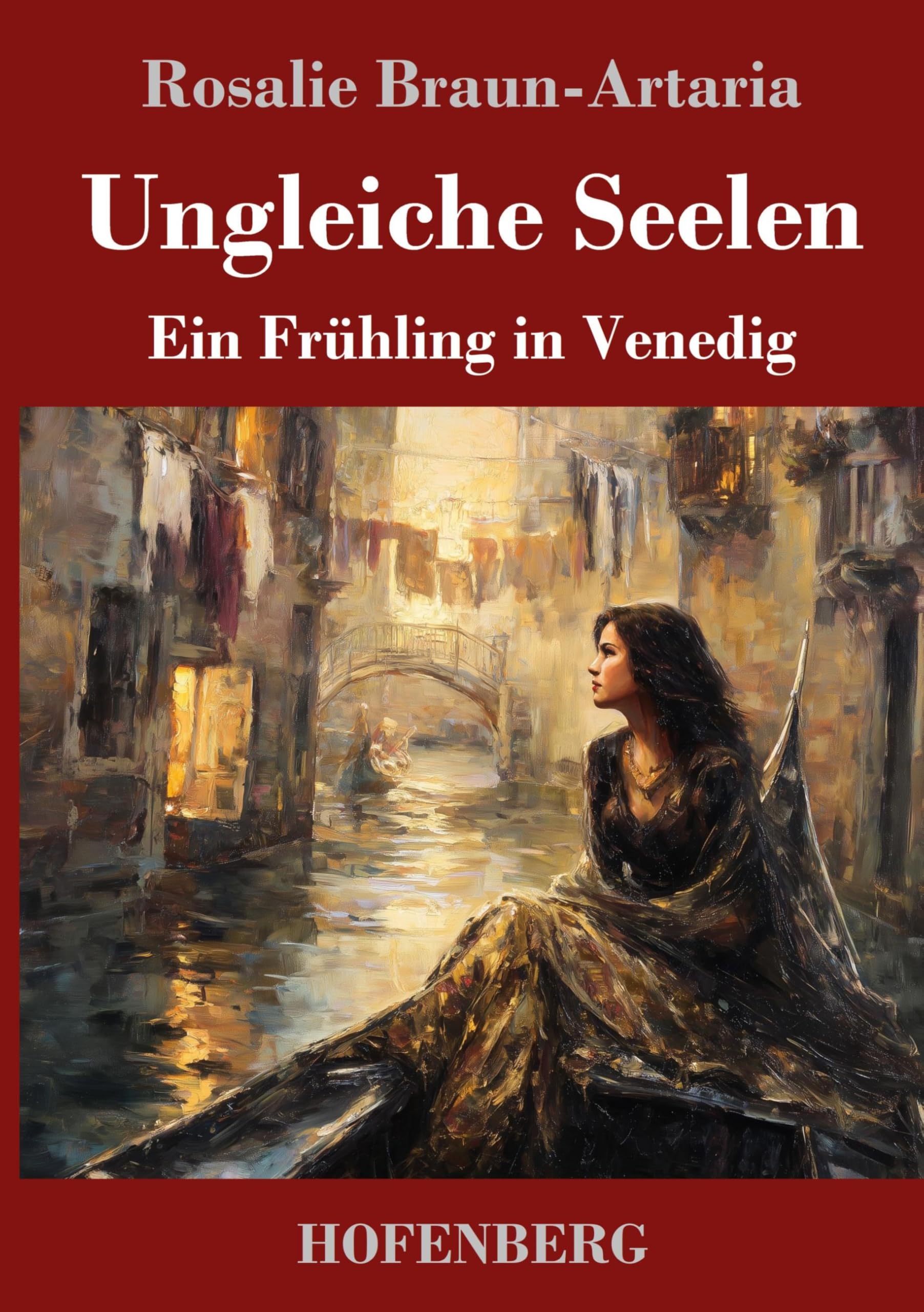 Ungleiche Seelen: Ein Frühling in Venedig