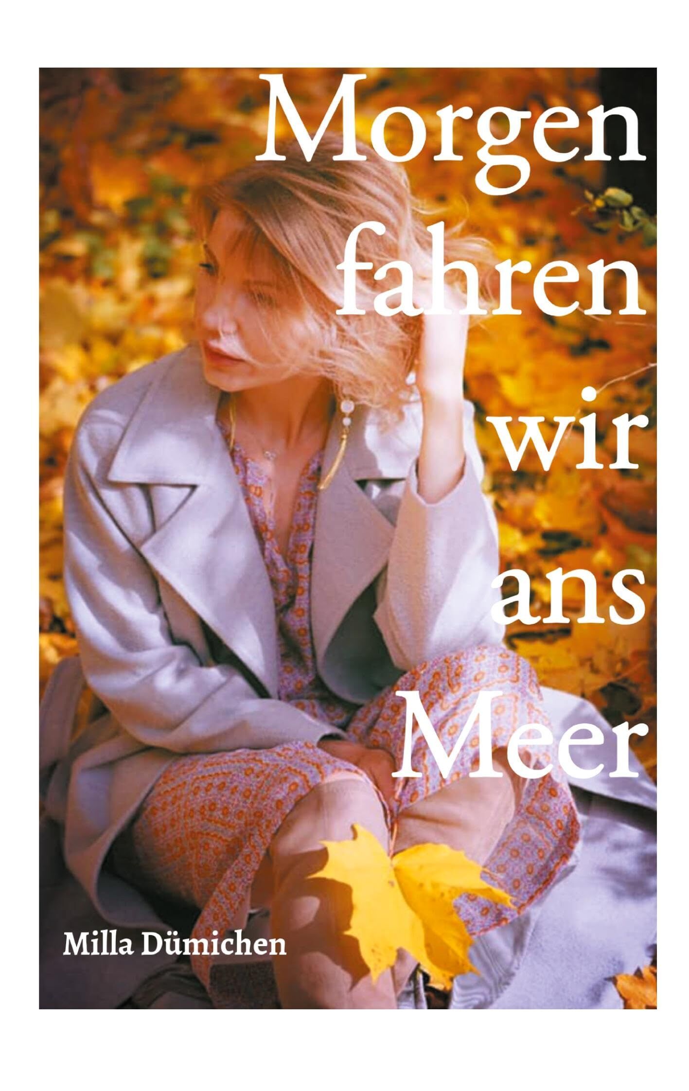 Morgen fahren wir ans Meer