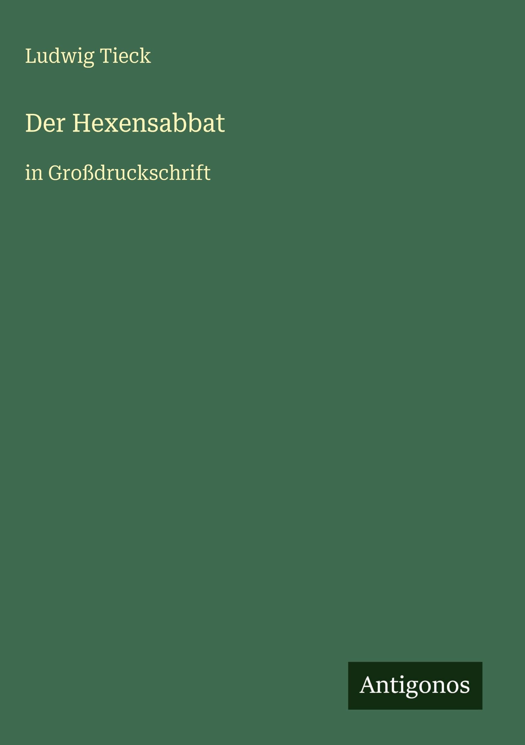 Der Hexensabbat: in Großdruckschrift