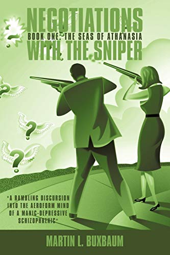 Negotiations with the Sniper: Book One: The Seas of Athanasia