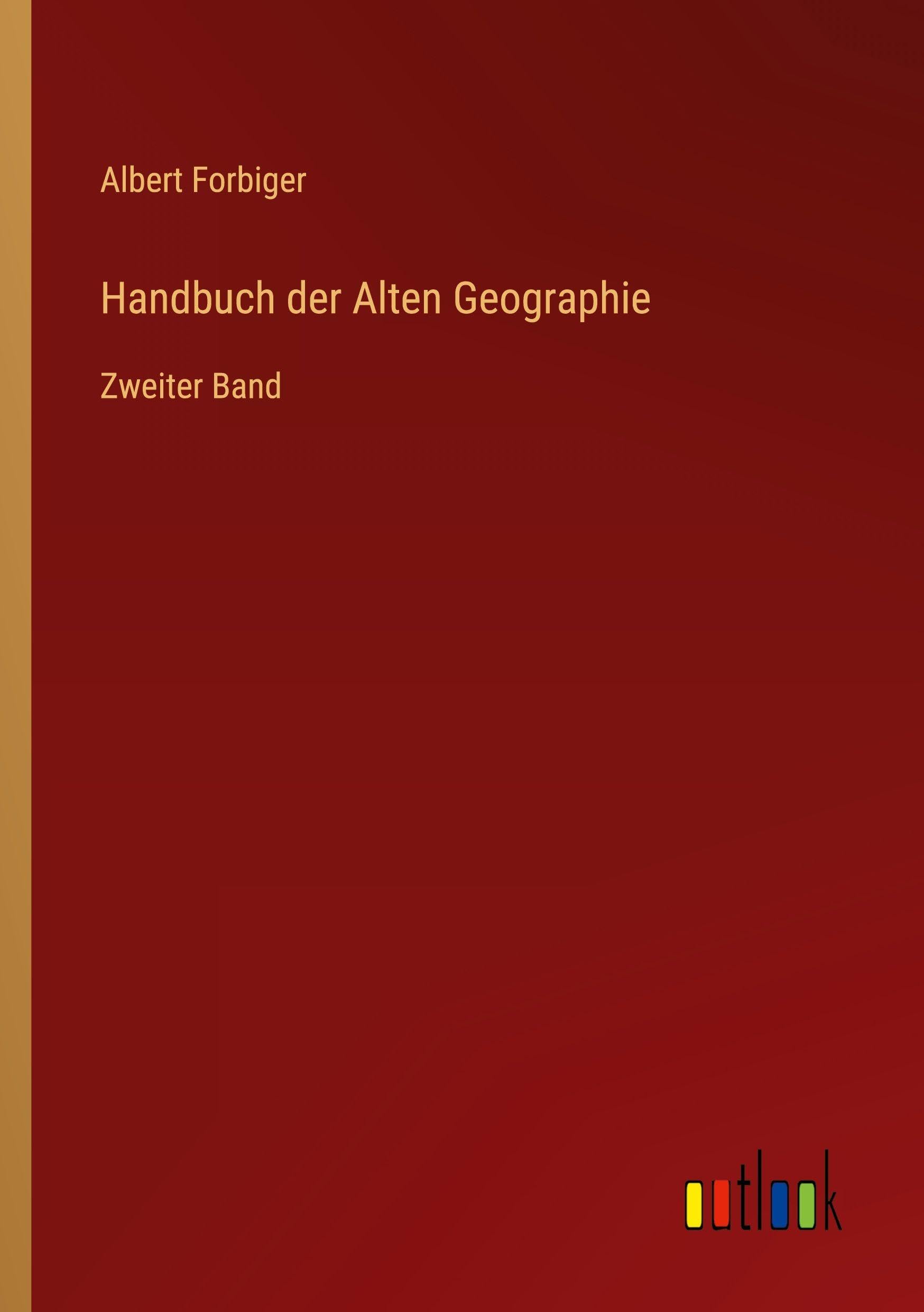 Handbuch der Alten Geographie: Zweiter Band
