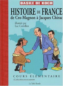 Histoire de France : de Cro-Magnon à Jacques Chirac : cours élémentaire