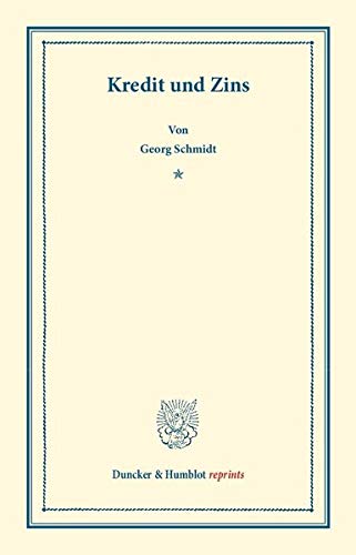 Kredit und Zins. (Duncker & Humblot reprints)