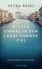 Als ich einmal in den Canal Grande fiel: Vom Leben in Venedig │ Das ungeschönte Porträt der schönsten Stadt der Welt
