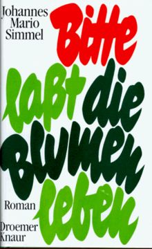 Bitte  laßt die Blumen leben