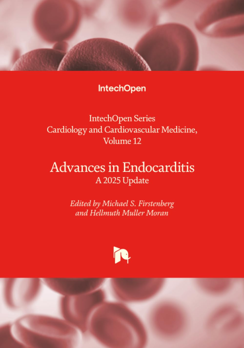 Advances in Endocarditis - A 2025 Update (Cardiology and Cardiovascular Medicine, Band 12)