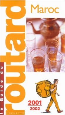 Maroc : Edition 2001-2002 (Le Guide du Routard)