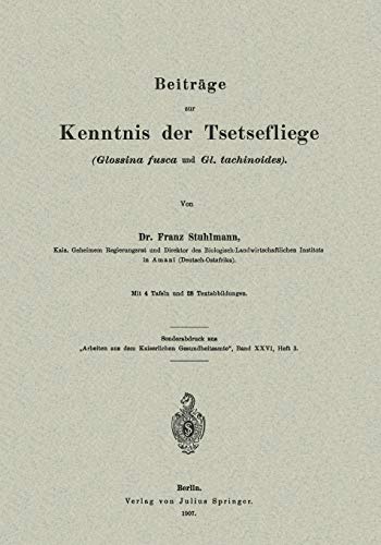 Beiträge zur Kenntnis der Tsetsefliege (Glossina fusca und Gl. tachinoides)