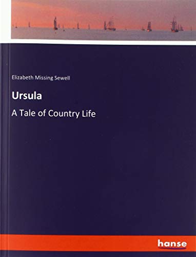 Ursula: A Tale of Country Life